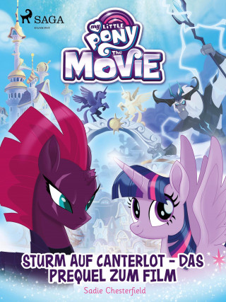 Sadie Chesterfield: My Little Pony - Sturm auf Canterlot - das Prequel zum Film