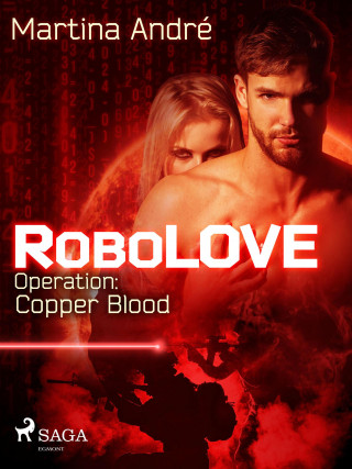 Martina André: Robolove #2 - Operation: Copper Blood