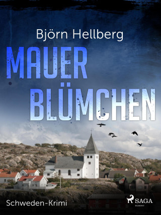 Björn Hellberg: Mauerblümchen - Schweden-Krimi