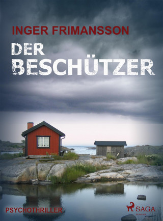 Inger Frimansson: Der Beschützer - Psychothriller