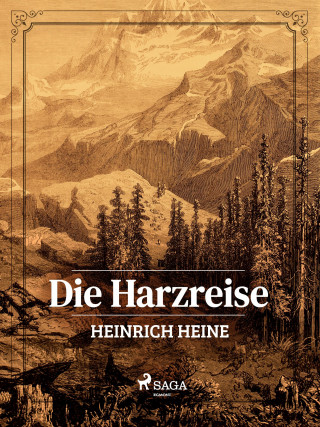 Heinrich Heine: Die Harzreise