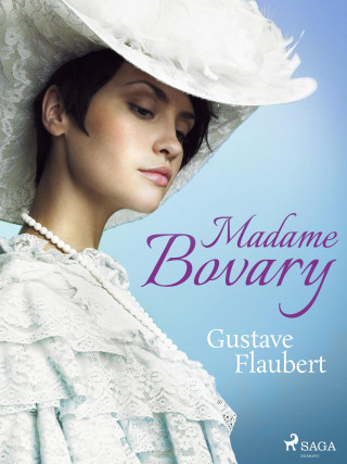 Gustave Flaubert: Madame Bovary