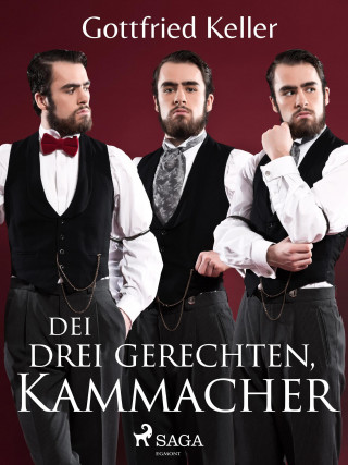 Gottfried Keller: Die drei gerechten Kammacher