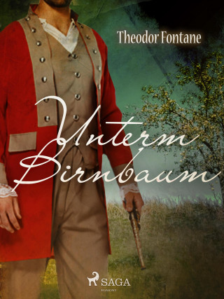 Theodor Fontane: Unterm Birnbaum