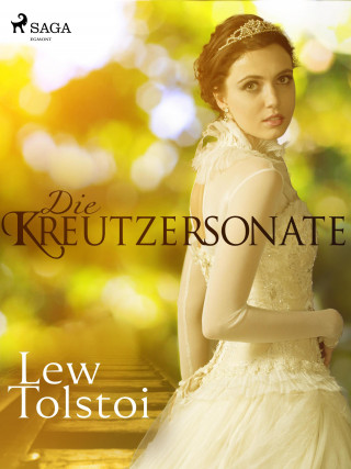 Lew Tolstoi: Die Kreutzersonate