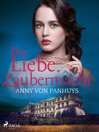 Anny von Panhuys: Der Liebe Zaubermacht