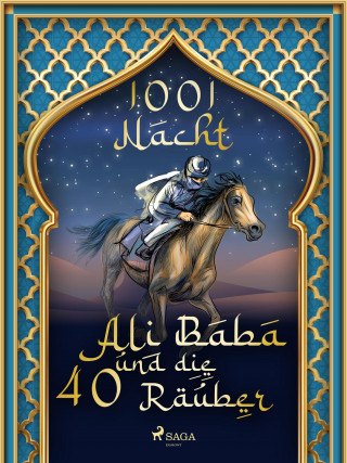 Märchen aus 1001 Nacht: Ali Baba und die 40 Räuber