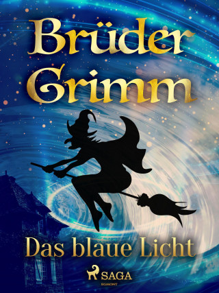 Brüder Grimm: Das blaue Licht