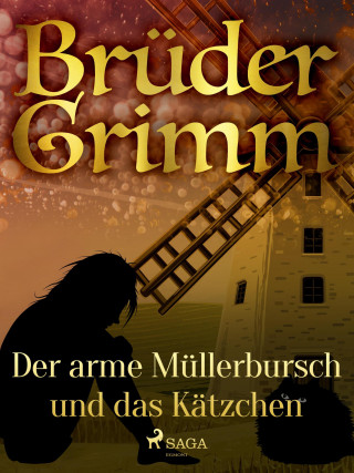 Brüder Grimm: Der arme Müllerbursch und das Kätzchen