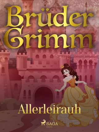 Brüder Grimm: Allerleirauh