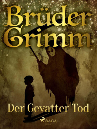 Brüder Grimm: Der Gevatter Tod