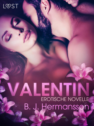 B. J. Hermansson: Valentin: Erotische Novelle