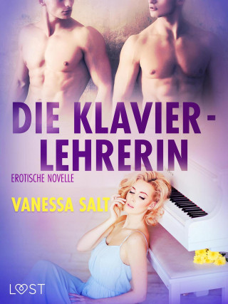 Vanessa Salt: Die Klavierlehrerin: Erotische Novelle