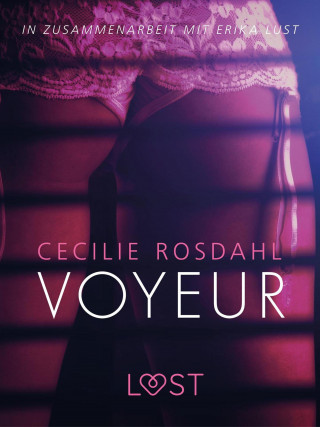 Cecilie Rosdahl: Voyeur: Erika Lust-Erotik