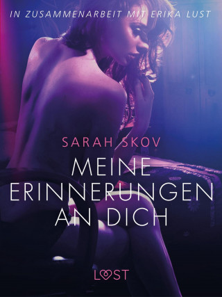 Sarah Skov: Meine Erinnerungen an dich: Erika Lust-Erotik