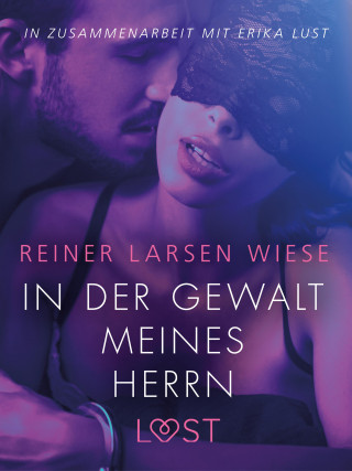 Reiner Larsen Wiese: In der Gewalt meines Herrn: Erika Lust-Erotik