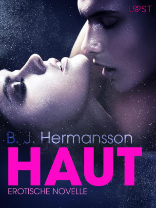 B. J. Hermansson: Haut: Erotische Novelle