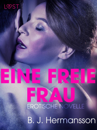 B. J. Hermansson: Eine freie Frau: Erotische Novelle