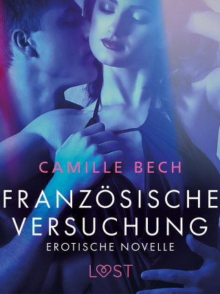 Camille Bech: Französische Versuchung - Erotische Novelle