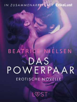 Beatrice Nielsen: Das Powerpaar: Erotische Novelle