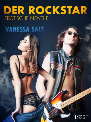 Vanessa Salt: Der Rockstar: Erotische Novelle