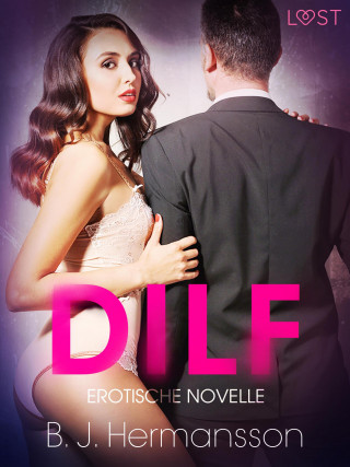 B. J. Hermansson: DILF: Erotische Novelle