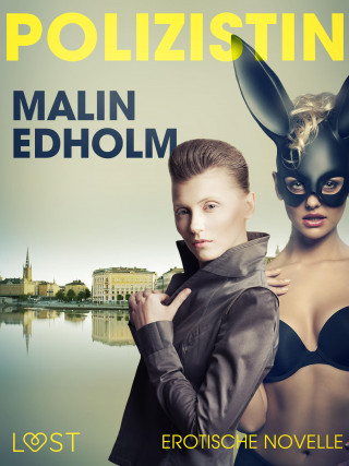 Malin Edholm: Die Polizistin: Erotische Novelle