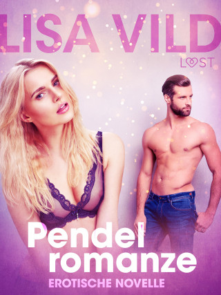 Lisa Vild: Pendelromanze: Erotische Novelle