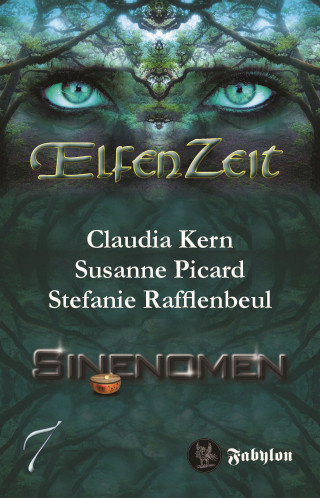 Claudia Kern, Susanne Picard, Stefanie Rafflenbeul: Elfenzeit 7: Sinenomen