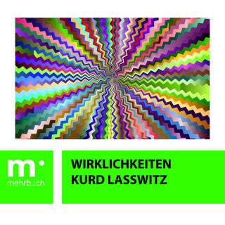 Kurd Lasswitz: Wirklichkeiten