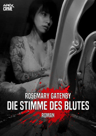 Rosemary Gatenby: DIE STIMME DES BLUTES