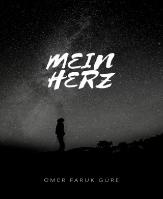 Ömer Faruk Güre: Mein Herz