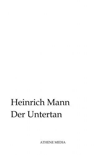 Heinrich Mann: Der Untertan