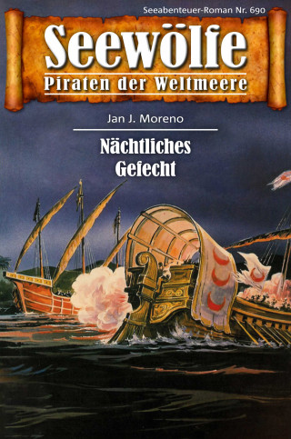 Jan J. Moreno: Seewölfe - Piraten der Weltmeere 690