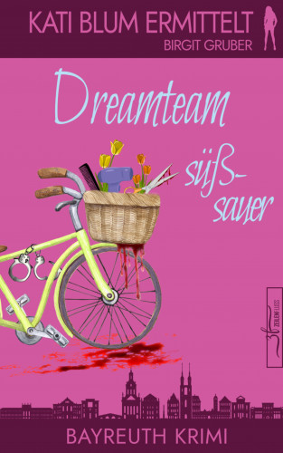 Birgit Gruber: Dreamteam süßsauer