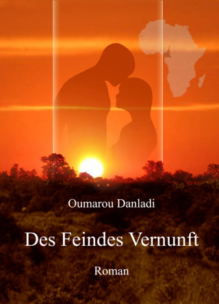 Oumarou Danladi: Des Feindes Vernunft