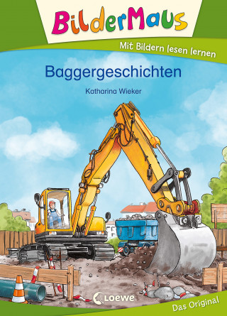 Katharina Wieker: Bildermaus - Baggergeschichten