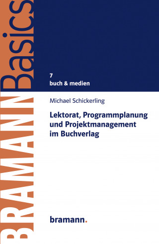 Michael Schickerling: Lektorat, Programmplanung und Projektmanagement im Buchverlag