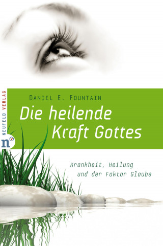 Daniel E Fountain: Die heilende Kraft Gottes