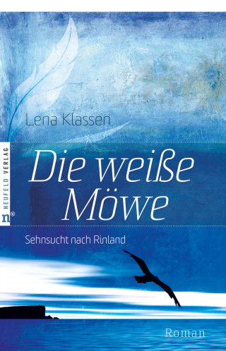 Lena Klassen: Die weiße Möwe