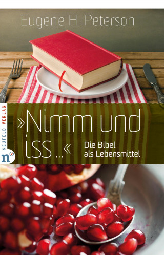 Eugene H. Peterson: "Nimm und iss ..."
