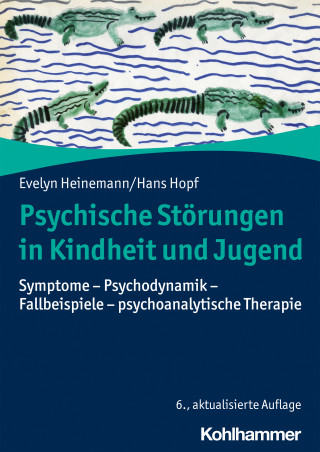 Evelyn Heinemann, Hans Hopf: Psychische Störungen in Kindheit und Jugend