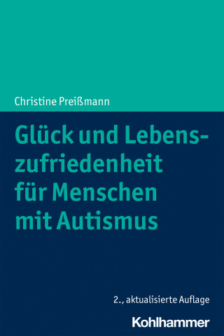 Christine Preißmann: Glück und Lebenszufriedenheit für Menschen mit Autismus