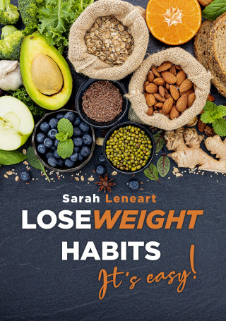 Sarah. Leneart: Lose Weight Habits it's Easy!