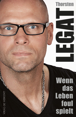 Thorsten Legat: Wenn das Leben foul spielt