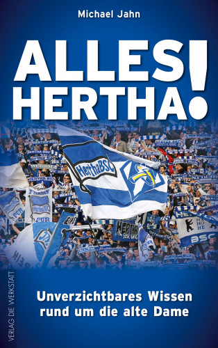 Michael Jahn: Alles Hertha!