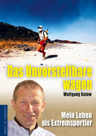 Wolfgang Kulow: Das Unvorstellbare wagen