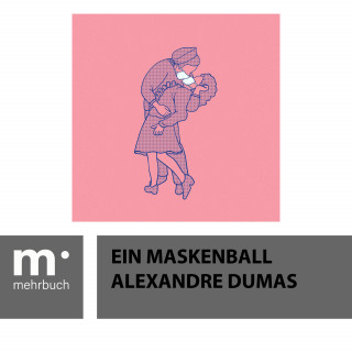 Alexandre Dumas: Ein Maskenball