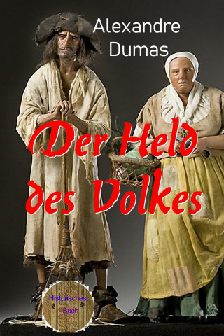 Alexandre Dumas: Der Held des Volkes