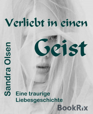 Sandra Olsen: Verliebt in einen Geist